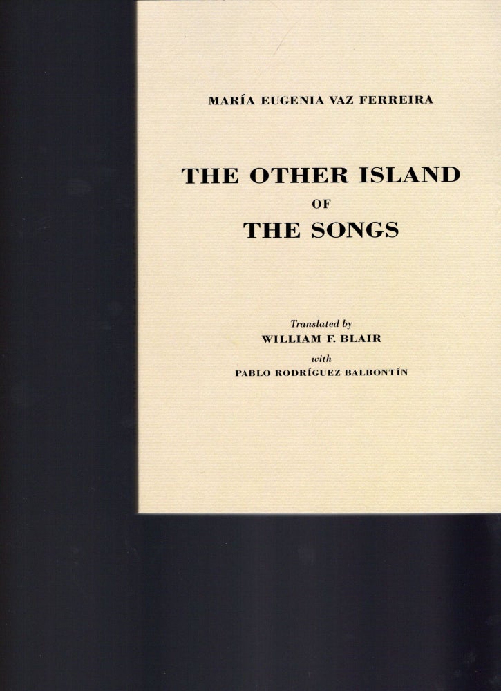 Item #105521 THE OTHER ISLAND OF THE SONGS. Maria Eugenia Vaz Ferreira.