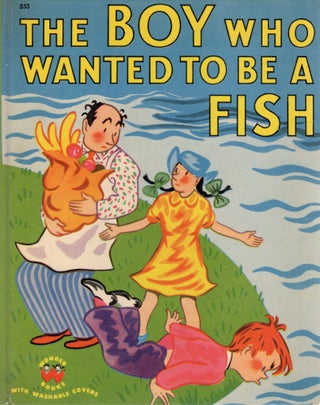 Item #105883 THE BOY WHO WANTED TO BE A FISH. Le Grand