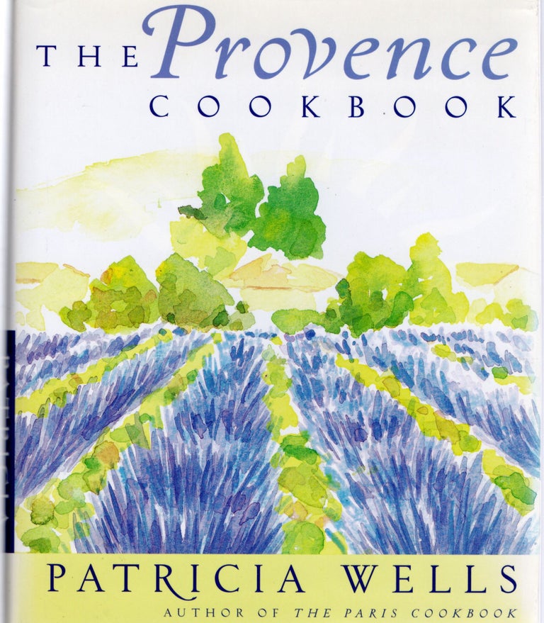 Item #105954 THE PROVENCE COOKBOOK. Patricia Wells.