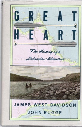 Item #106075 FREAT HEART; THE HISTORY OF A LABRADOR ADVENTURE. James West Davidson, John Rugge