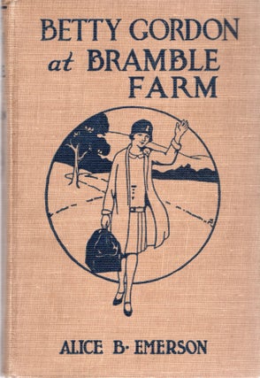 Item #106108 BETTY GORDON AT BRAMBLE FARM; OR THE MYSTERY OF A NOBODY. Alice B. Emerson
