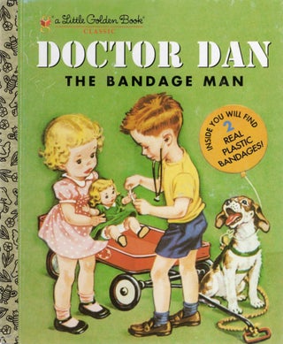 Item #106392 DOCTOR DAN THE BANDAGE MAN (A Golden Book). Helen Gaspard