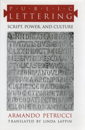 Item #106490 PUBLIC LETTERING; SCRIPT, POWER, AND CULTURE. Armando Petrucci