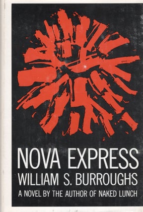 Item #106617 NOVA EXPRESS. William S. Burroughs