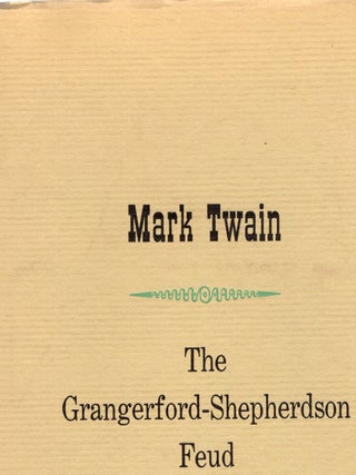 THE GRANGERFORD-SHEPHERDSON FEUD. Mark Twain, Edgar Marquess Branch.