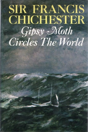 Item #106938 GIPSY MOTH CIRCLES THE WORLD. Sir Francis Chichester