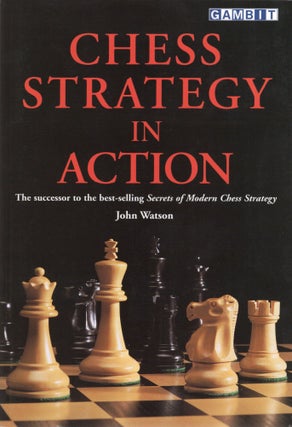 Item #107208 CHESS STRATEGY IN ACTION. John Watson