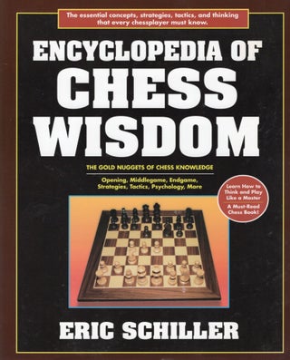 Item #107209 ENCYCLOPEDIA OF CHESS WISDOM; THE GOLD NUGGETS OF CHESS KNOWLEDGE. Third Edition....