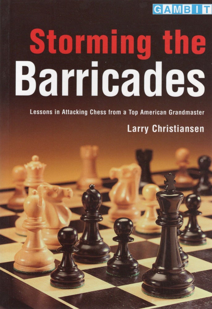 Item #107239 STORMING THE BARRICADES. Larry Christiansen.
