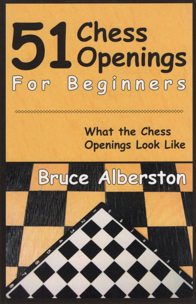 Item #107244 51 CHESS OPENINGS FOR BEGINNERS. Bruce Albertson.