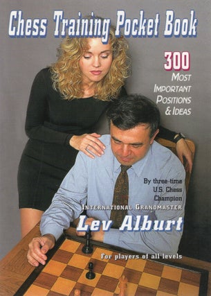 Item #107247 CHESS TRAINING POCKET BOOK; 300 MOST IMPORTANT POSITIONS AND IDEAS. Lev Alburt