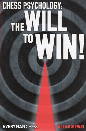 Item #107256 CHESS PSYCHOLOGY: THE WILL TO WIN. William Stewart