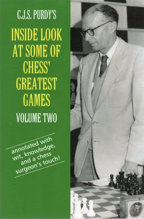 Item #107270 CJS PURDY'S INSIDE LOOKS AT SOME OF CHESS' GREATEST GAMES.VOLUME 2. C. J. S. Purdy