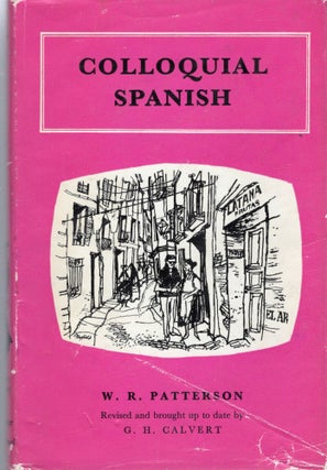 Item #107329 COLLOQUIAL SPANISH. William Robert Patterson