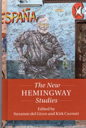 Item #107344 THE NEW HEMINGWAY STUDIES. Suzanne del Gizzo, Kirk Curnutt