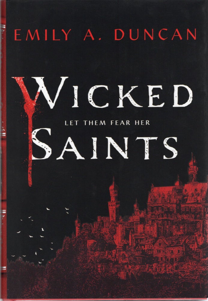 Item #107724 WICKED SAINTS. Emily A. Duncan.