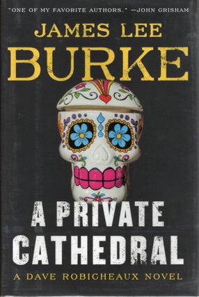Item #108202 A PRIVATE CATHEDRAL. James Lee Burke