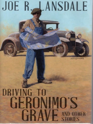 Item #108383 DRIVING TO GERONIMO'S GRAVE AND OTHER STORIES. Joe R. Lansdale