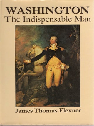 WASHINGTON: THE INDISPENSABLE MAN
