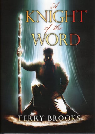 Item #108416 A KNIGHT OF THE WORD. Terry Brooks
