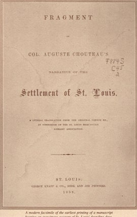 Item #108419 FRAGMENT OF COL. AUGUSTE CHOUTEAU'S NARRATIVE OF THE SETTLEMENT OF ST. LOUIS....
