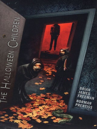 Item #108422 THE HALLOWEEN CHILDREN. Brian James Freeman, Norman Prentiss