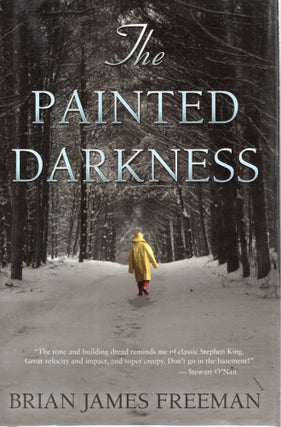 Item #108425 THE PAINTED DARKNESS. Brian James Freeman