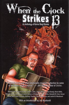 Item #108482 WHEN THE CLOCK STIKES 13; AN ANTHOLOGY OF HORROR SHORT STORIES. Kenneth Cain, ed