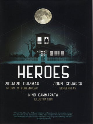 Item #108700 HEROES. Richard Chizmar, Nino Cammarata, John Schaech