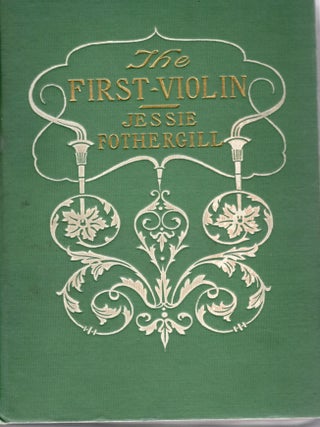 Item #108707 THE FIRST VIOLIN. Jessie Fothergill