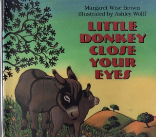 Item #108727 LITTLE DONKEY CLOSE YOUR EYES. Margaret Wise Brown