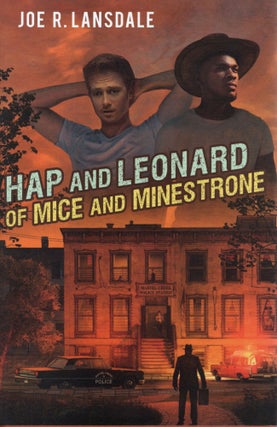 Item #108926 HAP AND LEONARD OF MICE AND MINESTRONE. Joe R. Lansdale