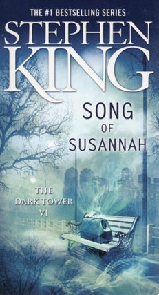 Item #109039 SONG OF SUSANNAH (The Dark Tower VI). Stephen King