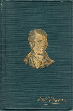 Item #109093 POEMS, SONGS AND LETTERS; BEING THE OCMPLETE WORKS OF ROBERT BURNS. Robert Burns