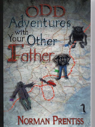 Item #109236 ODD ADVENTURES WITH YOUR OTHER FATHER. Norman Prentiss