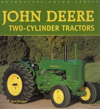 Item #109728 JOHN DEERE TWO-CYLINDER TRACTORS. Rod Beemer