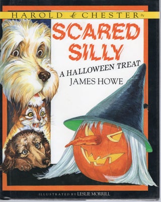 Item #109785 SCARED SILLY: A HALLOWEEN TREAT. James Howe