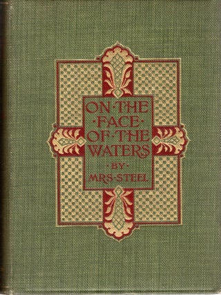ON THE FACE OF THE WATERS; A TALE OF THE MUTINY. Flora Annie Steel.