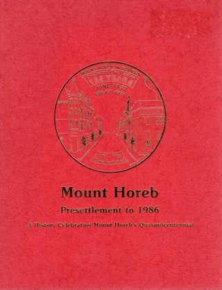 Item #111201 MOUNT HOREB - PRESETTLEMENT TO `986. Mount Horeb Area Historical Society