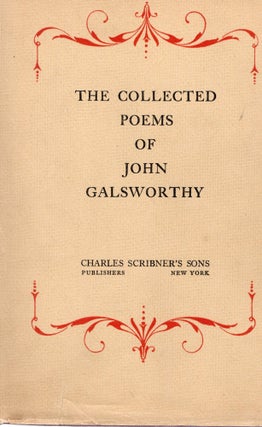 Item #111662 THE COLLECTED POEMS OF JOHN GALSWORTHY. John Galsworthy