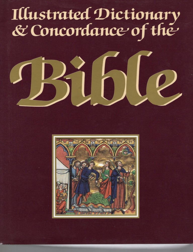 ILLUSTRATED DICTIONARY & CONCORDANCE OF THE BIBLE | Geoffrey Wigoder