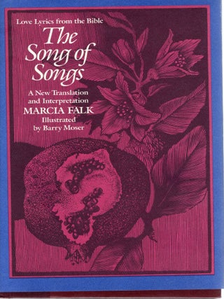 Item #112674 THE SONG OF SONGS; A NEW TRANSLATION AND INTERPRETATION. Marcia Falk