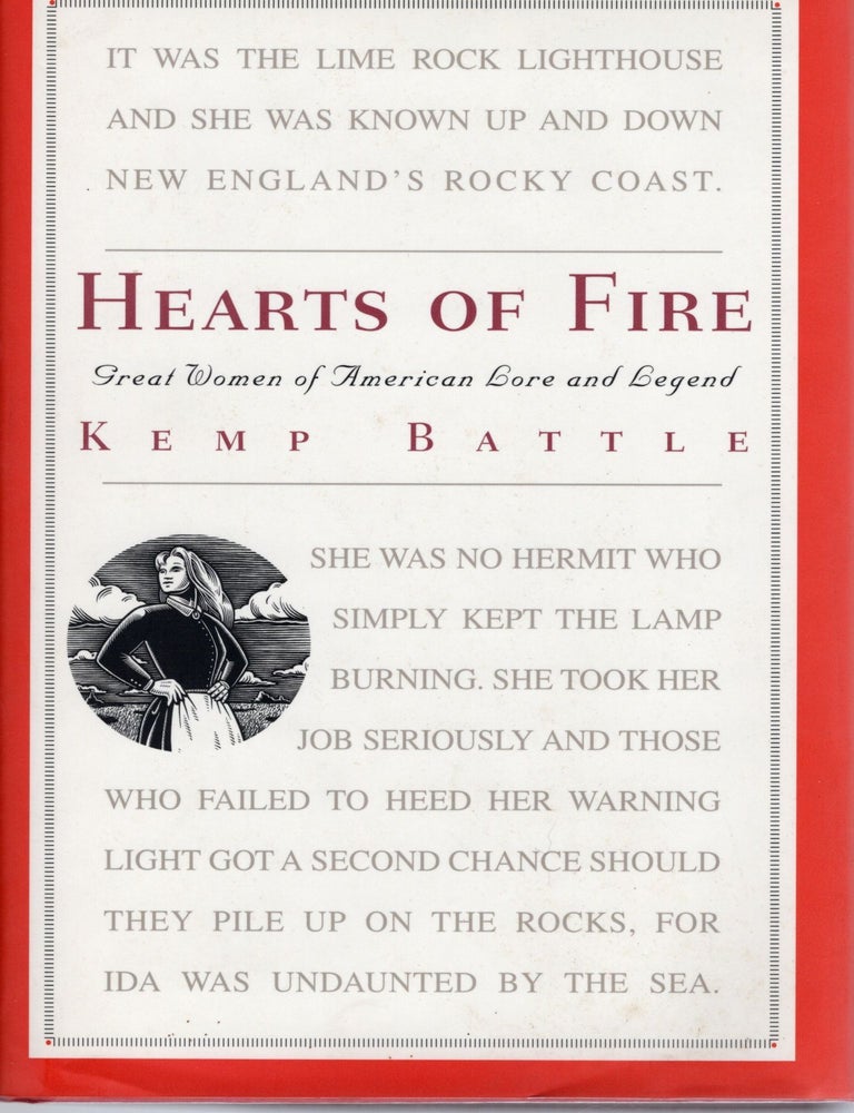 Item #112786 HEARTS OF FIRE; GREAT WOMEN OF AMERICAN LORE AND LEGEND. Kemp Battle.