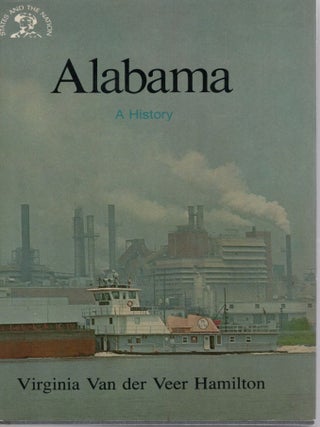 ALABAMA; A BICENTENNIAL HISTORY. Virginia Van der Veer Hamilton.