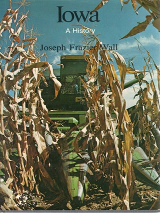 IOWA; A BICENTENNIAL HISTORY. Joseph Frazier Wall.