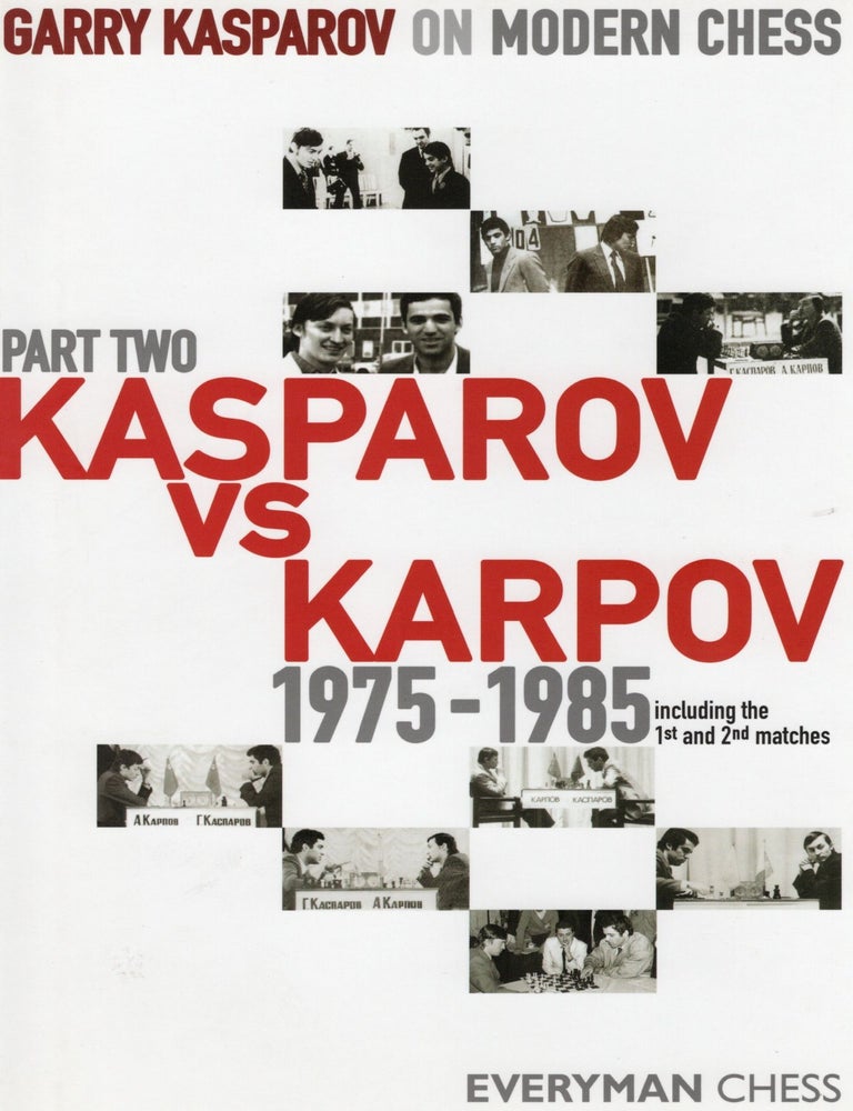 Item #113362 GARRY KASPAROV ON MODERN CHESS. PART TWO: KASPAROV VS KARPOV 1875-1985