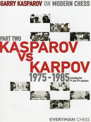 Item #113362 GARRY KASPAROV ON MODERN CHESS. PART TWO: KASPAROV VS KARPOV 1875-1985