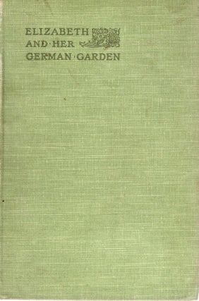 Item #113577 ELIZABETH AND HER GERMAN GARDEN