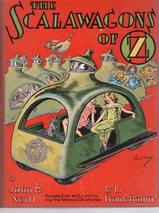 THE SCALAWAGONS OF OZ. John R. Neill.