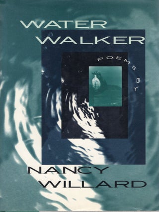 WATER WALKER. Nancy Willard.
